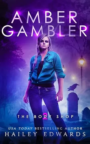 Amber Gambler (The Body Shop #2) by Hailey Edwards