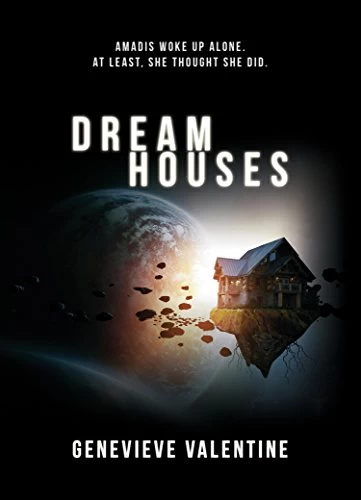 Dream Houses by Genevieve Valentine