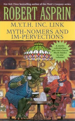 M.Y.T.H. Inc. Link / Myth-Nomers and Im-Pervections (Myth Adventures) by Robert Asprin