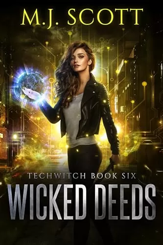 Wicked Deeds (TechWitch #6) by M.J. Scott