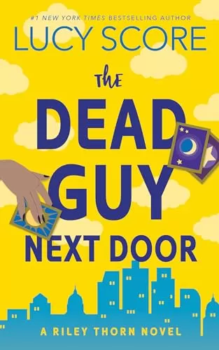 The Dead Guy Next Door (Riley Thorn #1) by Lucy Score