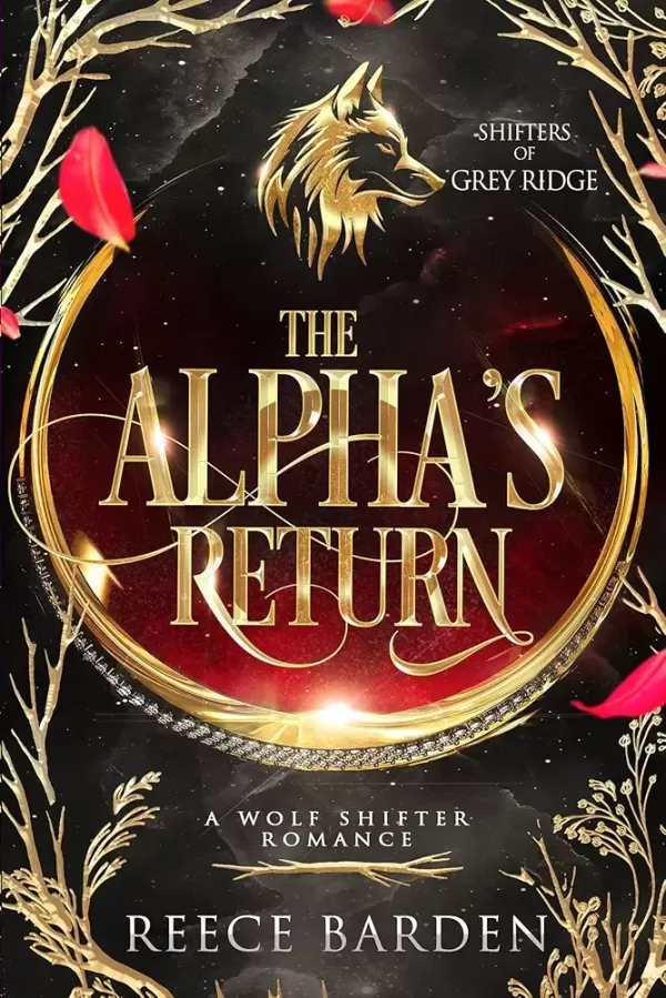 The Alpha's Return (Shifters of Grey Ridge #10) by Reece Barden