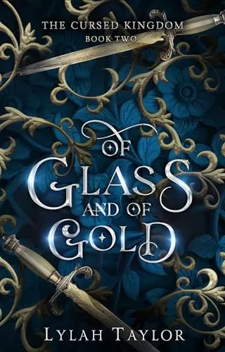 Of Glass and of Gold: A Vigilante Cinderella Retelling (The Cursed Kingdom #2) by Lylah Taylor