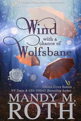 Wind with a Chance of Wolfsbane (Grimm Cove #6) by Mandy M. Roth