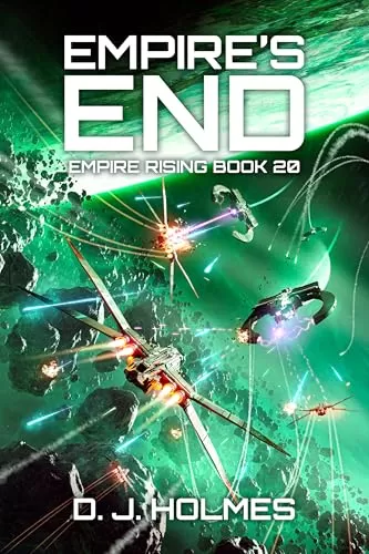 Empire's End (Empire Rising #20) by D. J. Holmes