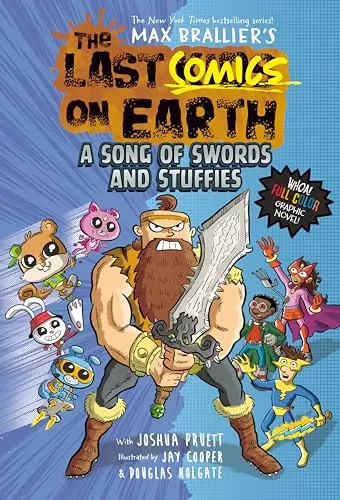 A Song of Swords and Stuffies (Last Comics on Earth #3) by Max Brallier, Joshua Pruett