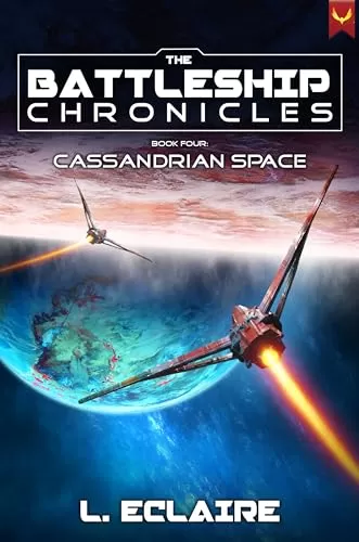 Cassandrian Space (Battleship Chronicles #4) by L. Eclaire
