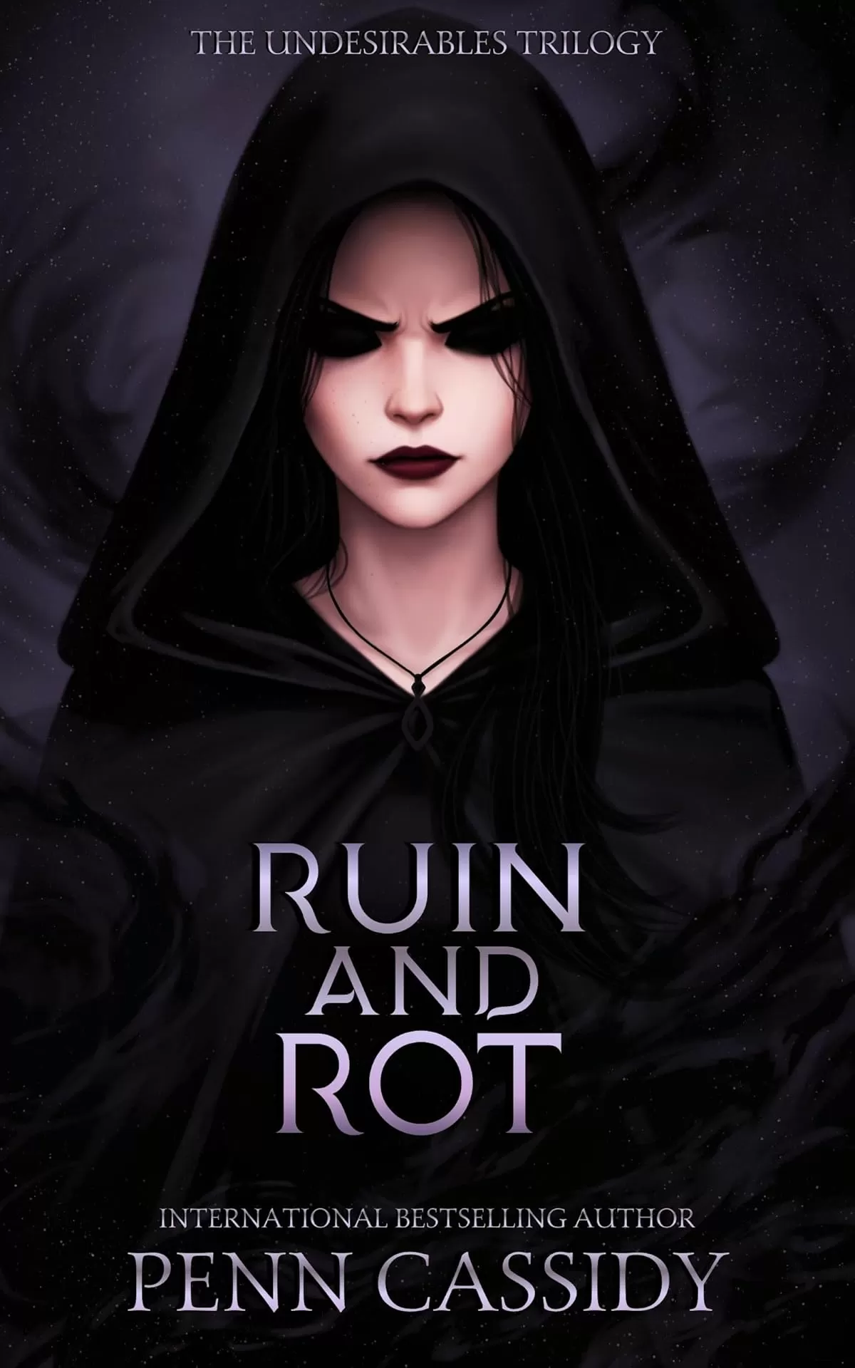 Ruin and Rot: A Why-Choose Romantasy (The Undesirables #3) by Penn Cassidy