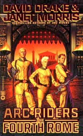 The Fourth Rome (ARC Riders #2) by David Drake, Janet Morris