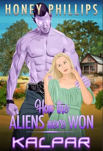 Kalpar (How the Aliens Were Won #6) by Honey Phillips