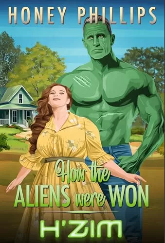 H'zim (How the Aliens Were Won #7) by Honey Phillips