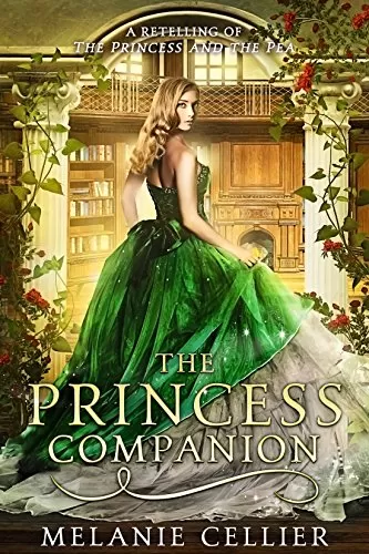 The Princess Companion: A Retelling Of The Princess and the Pea (The Four Kingdoms #1) by Melanie Cellier