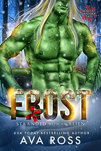 Frost (Stranded With an Alien) by Ava Ross