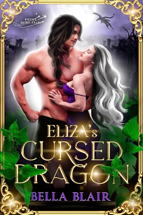Eliza's Cursed Dragon (Filthy Fairy Tales) by Bella Blair