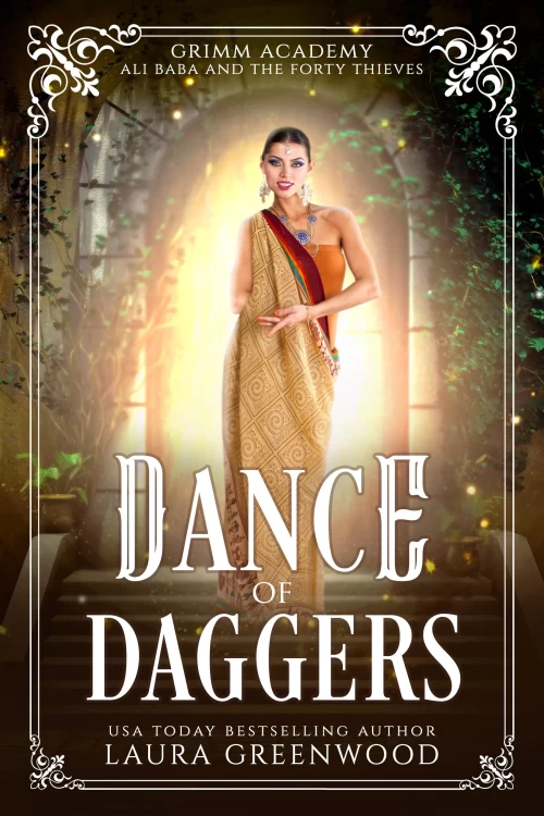 Dance Of Daggers: A Retelling of Ali Baba and the Forty Thieves (Grimm Academy #19) by Laura Greenwood