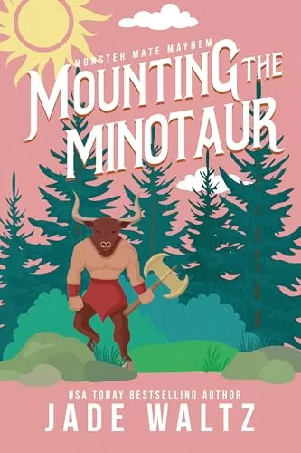 Mounting the Minotaur: A Monster Romance (Monster Mate Mayhem) by Jade Waltz