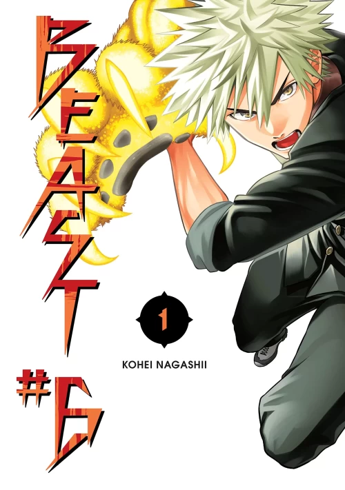 Beast #6 Vol. 1 (Beast #6 #1) by Kohei Nagashii