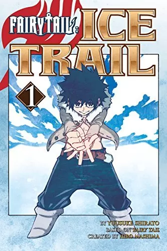 Fairy Tail: Ice Trail Vol. 1