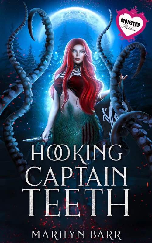 Hooking Captain Teeth (Monster Brides Romance) by Marilyn Barr