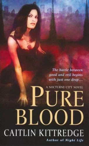 Pure Blood (Nocturne City #2) by Caitlin Kittredge