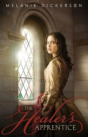 The Healer's Apprentice (Fairy Tale Romance Series) by Melanie Dickerson