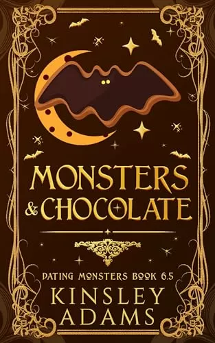 Monsters & Chocolate (Dating Monsters #6.5) by Kinsley Adams