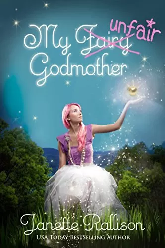 My Unfair Godmother (My Fair Godmother #2) by Janette Rallison