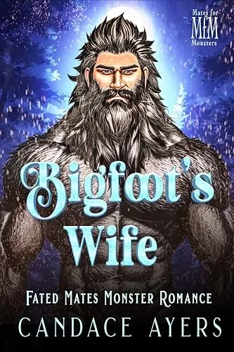 Bigfoot's Wife (Mates for Monsters: Sasquatch #2) by Candace Ayers