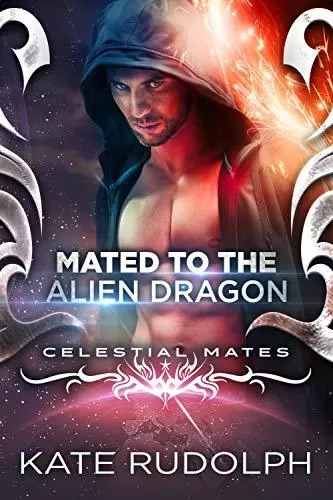 Mated to the Alien Dragon (Celestial Mates) by Kate Rudolph