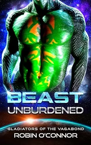 Beast Unburdened (Gladiators of the Vagabond #1) by Robin O'Connor