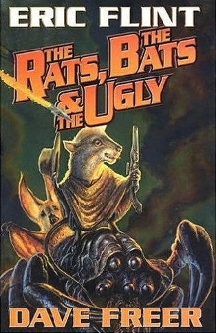 The Rats, the Bats & the Ugly (Rats, Bats and Vats #2) by Eric Flint, Dave Freer