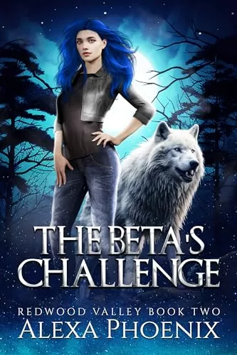 The Beta's Challenge (Redwood Valley #2) by Alexa Phoenix