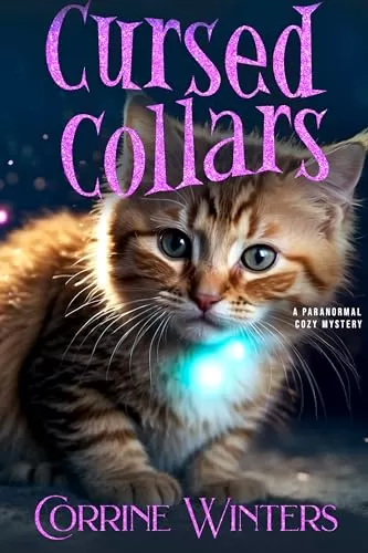 Cursed Collars (Cats Walking Dogs And Solving Mysteries #11) by Corrine Winters