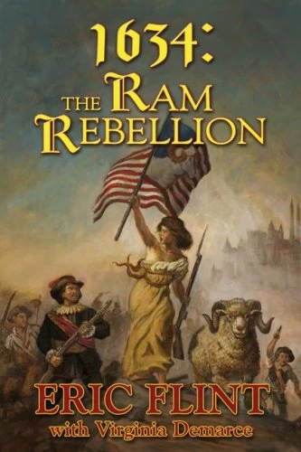 1634: The Ram Rebellion (Assiti Shards #4) by Eric Flint, Virginia DeMarce