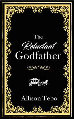 The Reluctant Godfather (The Tales of Ambia) by Allison Tebo
