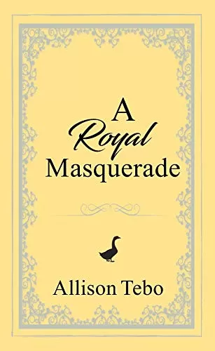 A Royal Masquerade (The Tales of Ambia) by Allison Tebo