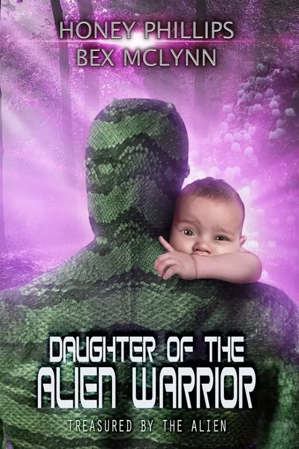 Daughter of the Alien Warrior (Treasured by the Alien #3) by Honey Phillips