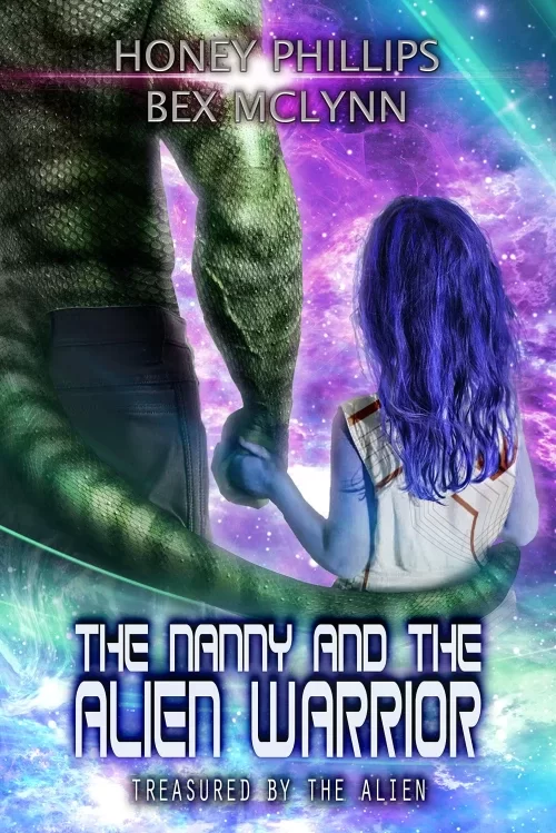 The Nanny and the Alien Warrior (Treasured by the Alien #5) by Honey Phillips