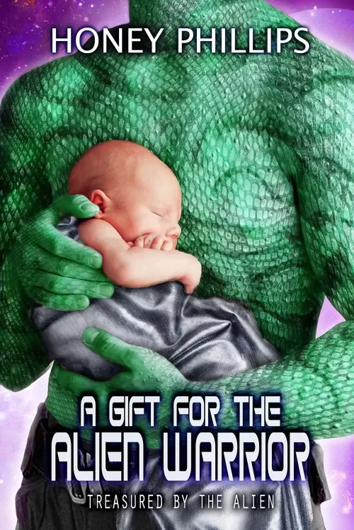A Gift for the Alien Warrior (Treasured by the Alien #7) by Honey Phillips