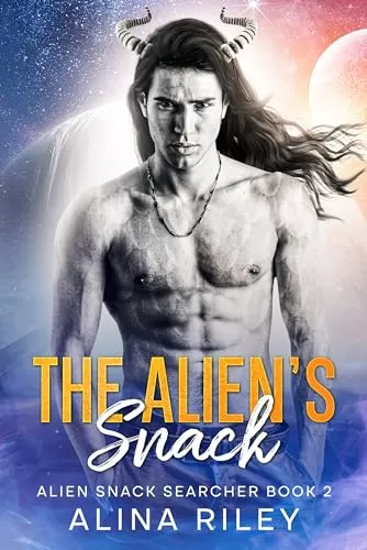 The Alien's Snack (Alien Snack Searcher #2) by Alina Riley