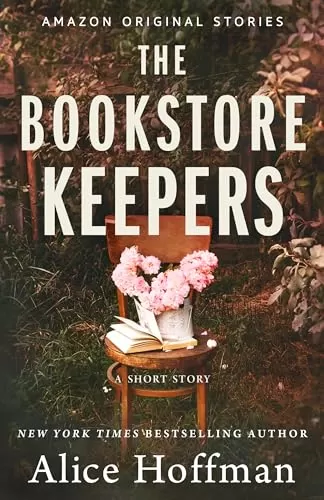 The Bookstore Keepers (The Once Upon a Time Bookshop Stories) by Alice Hoffman