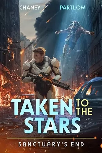 Sanctuary's End (Taken to the Stars #8) by J.N. Chaney, Rick Partlow