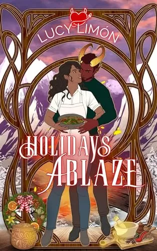 Holidays Ablaze (A Winter Bliss Romance #2) by Lucy Limón