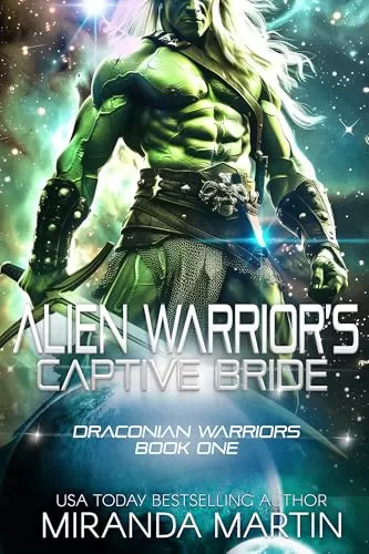Alien Warrior's Captive Bride (Draconian Warriors #1) by Miranda Martin