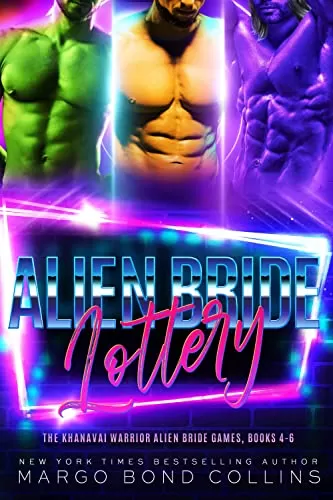 The Alien Bride Lottery Volume 2 (Khanavai Warrior Bride Games) by Margo Bond Collins
