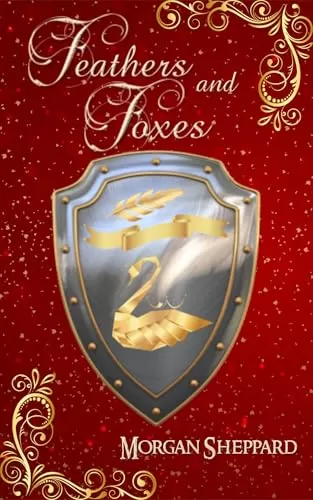 Feathers and Foxes (Brodyr Alarch #2) by Morgan Sheppard