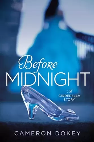 Before Midnight: A Cinderella Retelling (Once Upon a Time) by Cameron Dokey