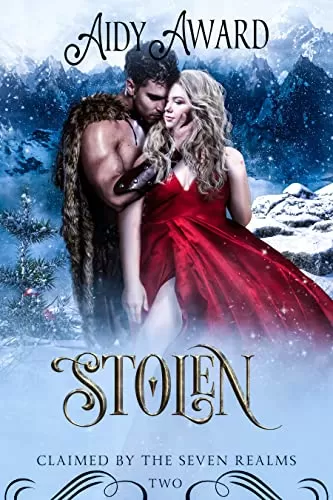 Stolen: A Curvy Girl Fantasy Romance (Claimed By The Seven Realms #2) by Aidy Award