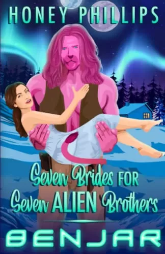 Benjar (Seven Brides for Seven Alien Brothers #2) by Honey Phillips