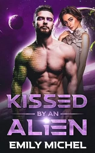 Kissed by an Alien: A Small-Town Secret Identity Romance (Kissed by an Alien #1) by Emily Michel
